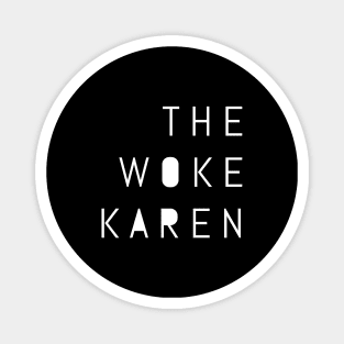 The Woke Karen Magnet
